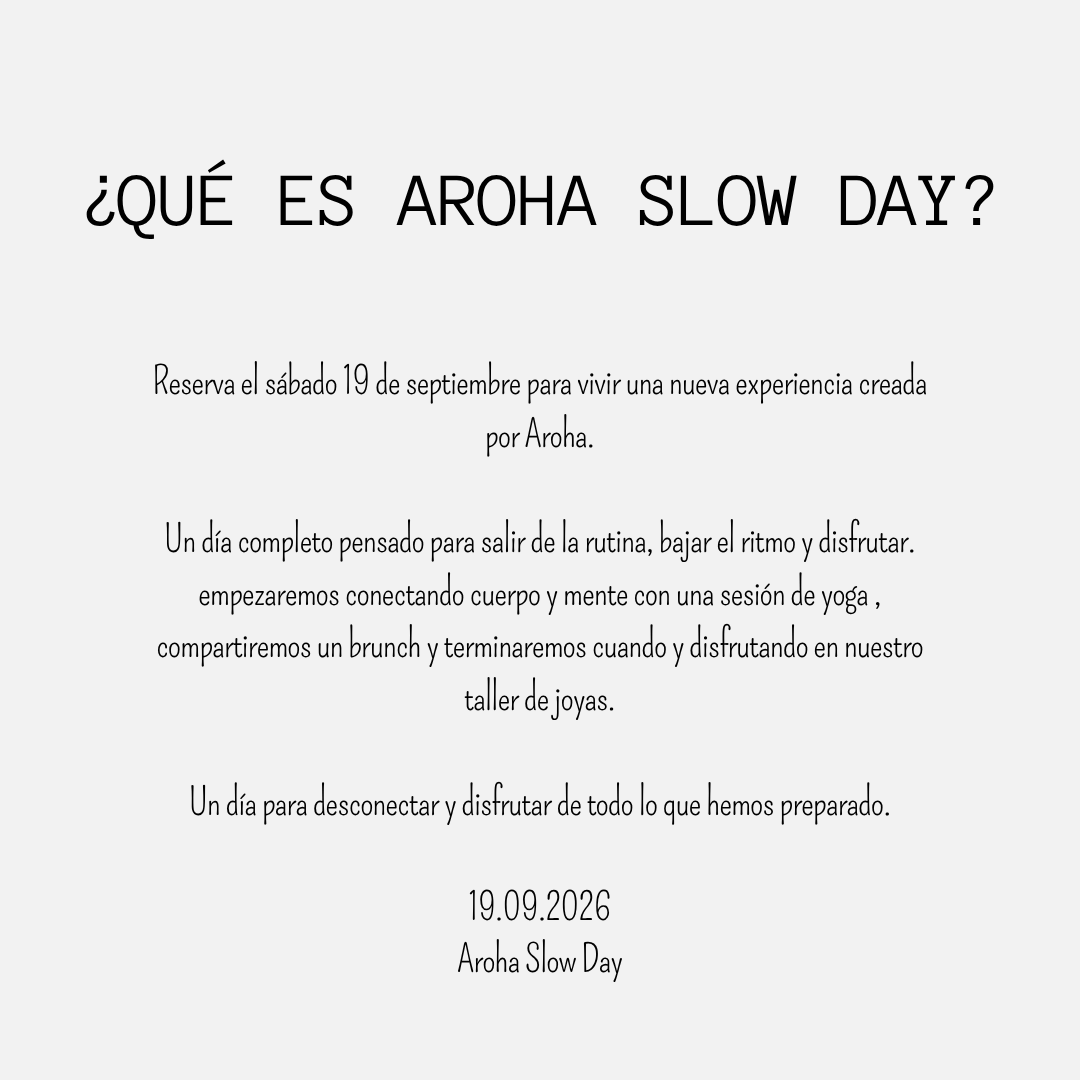 Aroha Slow Day 19 septiembre